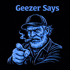 Geezer Says